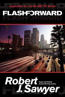 Flashforward(English, Paperback, Sawyer Robert J)