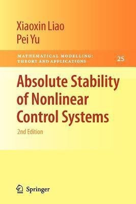 Absolute Stability of Nonlinear Control Systems(English, Paperback, Liao Xiaoxin)