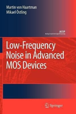 Low-Frequency Noise in Advanced MOS Devices(English, Paperback, Haartman Martin)