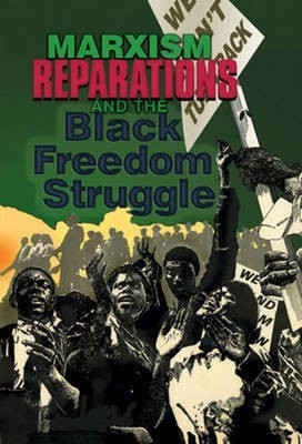 Marxism, Reparations & the Black Freedom Struggle(English, Paperback, unknown)