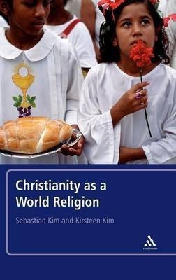 Christianity as a World Religion(English, Hardcover, Kim Sebastian)