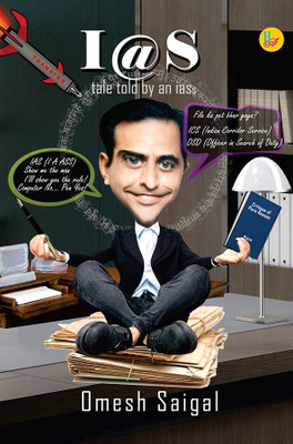 I&S tale told by an iass(Hardcover, Omesh Saigal)