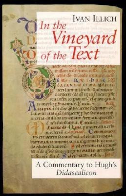 In the Vineyard of the Text(English, Paperback, Illich Ivan)