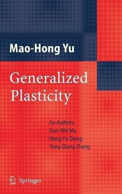Generalized Plasticity(English, Hardcover, Yu Mao-Hong)