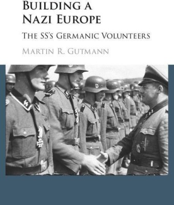 Building a Nazi Europe(English, Hardcover, Gutmann Martin R.)