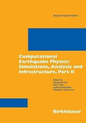 Computational Earthquake Physics: Simulations, Analysis and Infrastructure, Part II(English, Paperback, unknown)