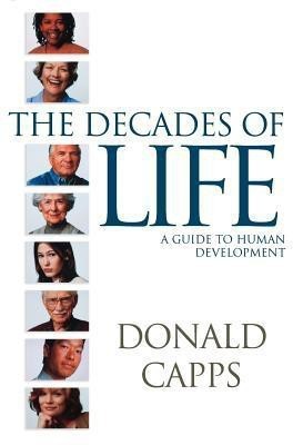 The Decades of Life(English, Paperback, Capps Donald)