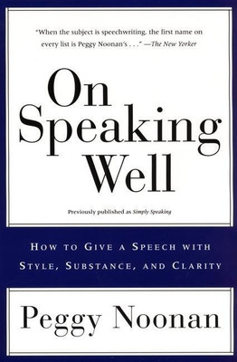 On Speaking Well(English, Paperback, Noonan Peggy)