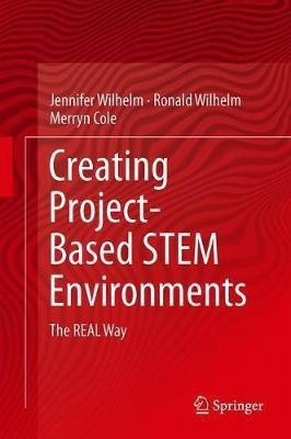 Creating Project-Based STEM Environments(English, Hardcover, Wilhelm Jennifer)