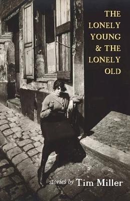 The Lonely Young & the Lonely Old(English, Paperback, Miller Tim)
