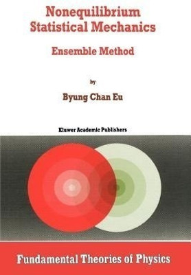 Nonequilibrium Statistical Mechanics(English, Paperback, Byung Chan Eu)