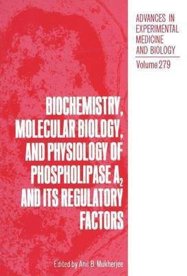 Biochemistry, Molecular Biology, and Physiology of Phospholipase A2 and Its Regulatory Factors(English, Paperback, unknown)