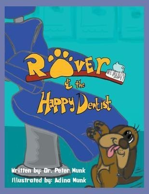 Rover and the Happy Dentist(English, Paperback, Munk Peter)
