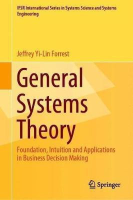 General Systems Theory(English, Hardcover, Forrest Jeffrey Yi-Lin)