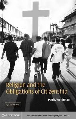 Religion and the Obligations of Citizenship(English, Electronic book text, Weithman Paul J.)