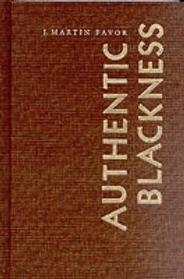 Authentic Blackness(English, Hardcover, Favor J. Martin)