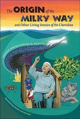 The Origin of the Milky Way and Other Living Stories of the Cherokee(English, Paperback, unknown)