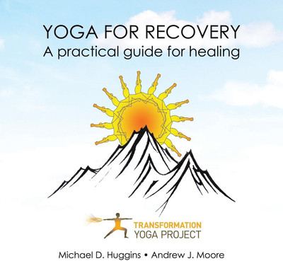 Yoga For Recovery(English, Paperback, Transformation Yoga Project Michael D)