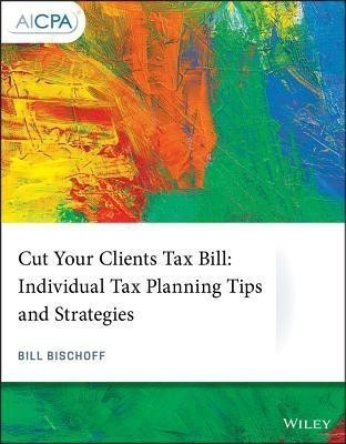 Cut Your Clients Tax Bill(English, Paperback, Bischoff Bill)