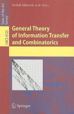 General Theory of Information Transfer and Combinatorics(English, Paperback, unknown)