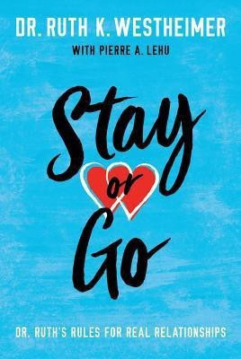 Stay or Go(English, Paperback, Westheimer Ruth K. Dr.)