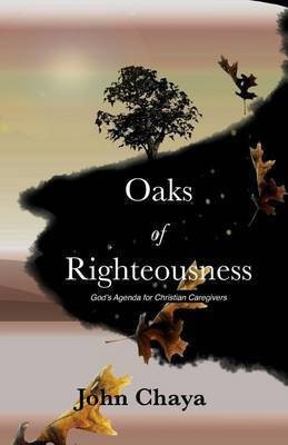 Oaks of Righteousness(English, Paperback, Chaya John J)