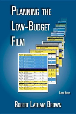 Planning the Low-Budget Film(English, Paperback, Brown Robert Latham)