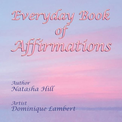 Everyday Book of Affirmations(English, Paperback, Hill Natasha)