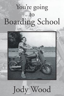 You're Going to Boarding School(English, Paperback, Wood Jody)