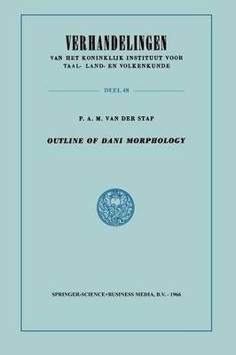 Outline of Dani Morphology(English, Paperback, van der Stap P.A.M. van der)