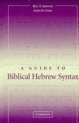 A Guide to Biblical Hebrew Syntax(English, Paperback, Arnold Bill T.)