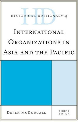 Historical Dictionary of International Organizations in Asia and the Pacific(English, Hardcover, McDougall Derek)
