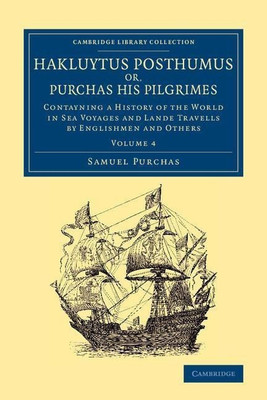 Hakluytus Posthumus or, Purchas his Pilgrimes(English, Paperback, Purchas Samuel)