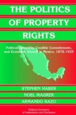 The Politics of Property Rights(English, Hardcover, Haber Stephen)