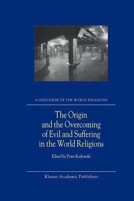 The Origin and the Overcoming of Evil and Suffering in the World Religions(English, Paperback, unknown)