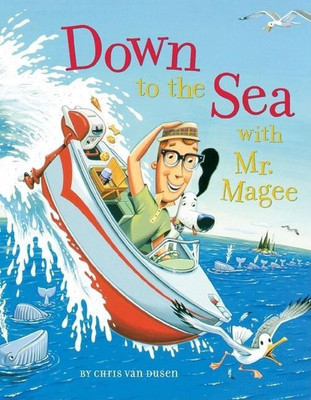 Down to the Sea with Mr Magee(English, Paperback, Dusen Chris van)