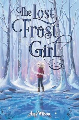 The Lost Frost Girl(English, Electronic book text, Wilson Amy)