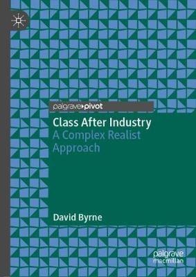 Class After Industry(English, Hardcover, Byrne David)