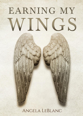 Earning My Wings(English, Paperback, LeBlanc Angela)