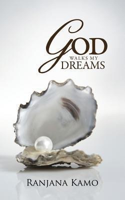 God Walks My Dreams(English, Paperback, Kamo Ranjana)