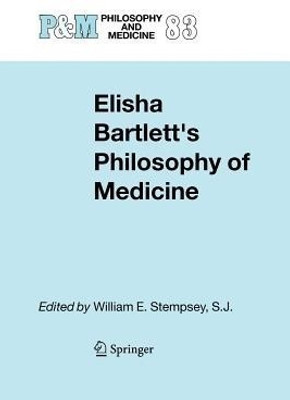 Elisha Bartlett's Philosophy of Medicine(English, Paperback, unknown)