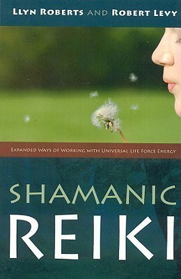 Shamanic Reiki - Expanded Ways of Working with Universal Life Force Energy(English, Paperback, Roberts Llyn)