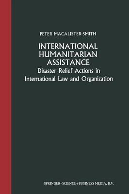 International Humanitarian Assistance(English, Paperback, Macalister-Smith Peter)