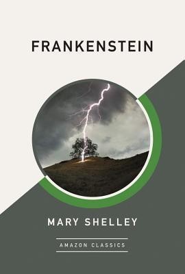 Frankenstein (AmazonClassics Edition)(English, Paperback, Shelley Mary)