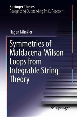 Symmetries of Maldacena-Wilson Loops from Integrable String Theory(English, Hardcover, Munkler Hagen)