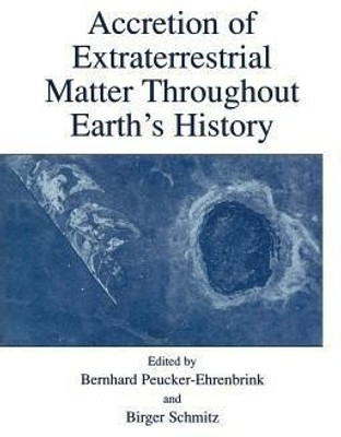 Accretion of Extraterrestrial Matter Throughout Earth's History(English, Paperback, unknown)