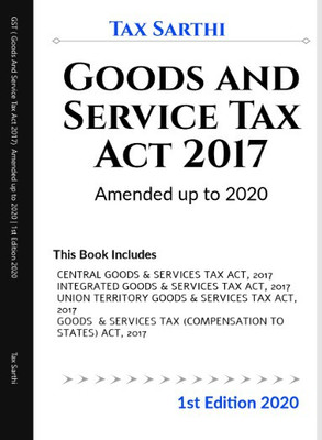 GST ( Goods And Service Tax Act 2017) Amended up to 2020 | 1st Edition 2020(English, Paperback, Tax Sarthi)