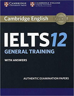 Cambridge IELTS 12 General Training Student's Book with Answers(English, Paperback, unknown)