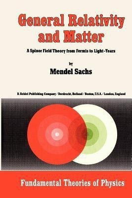 General Relativity and Matter(English, Paperback, Sachs M.)
