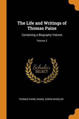 The Life and Writings of Thomas Paine(English, Paperback, Paine Thomas)